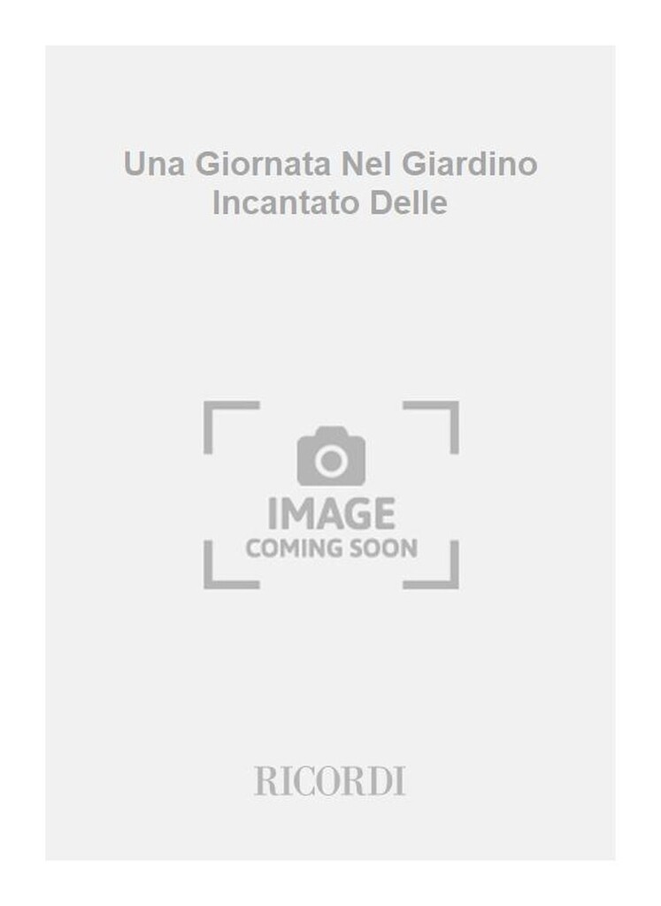 Una Giornata Nel Giardino Incantato Delle